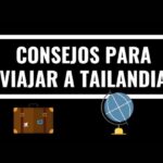20 Consejos Esenciales para Viajar a Tailandia