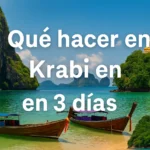 Qué hacer en Krabi en 3 días 🏝️ – Itinerario completo para no perderte nada