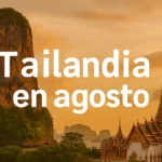 Tailandia en Agosto 🌴